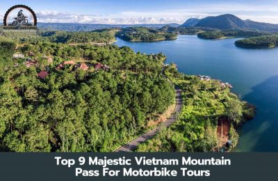 Top 9 Majestic Vietnam Mountain Pass For Motorbike Tours