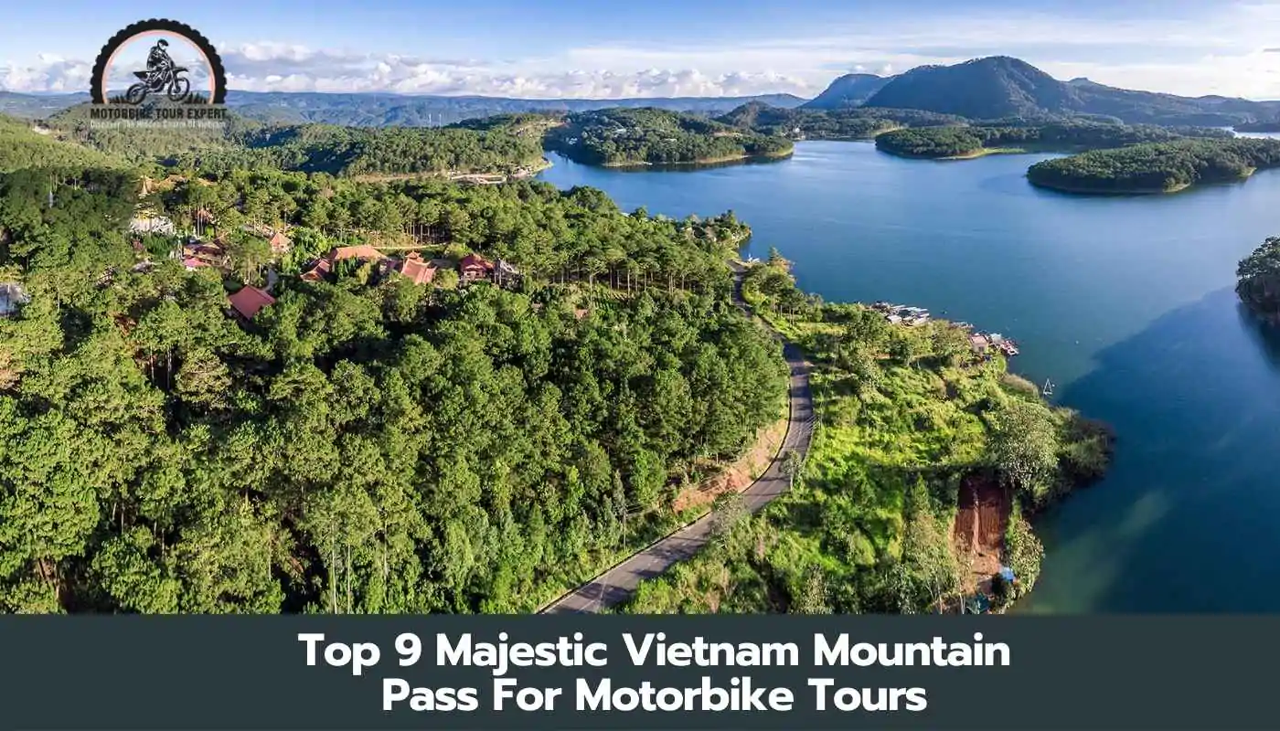 Top 9 Majestic Vietnam Mountain Pass For Motorbike Tours||The great beauty of Ma Phuc pass|The majestic beauty of Ngoan Muc Pass|Beautiful Prenn Pass in Lam Dong|The majestic Ca Pass by the sea at Phu Yen Vietnam Mountain Pass